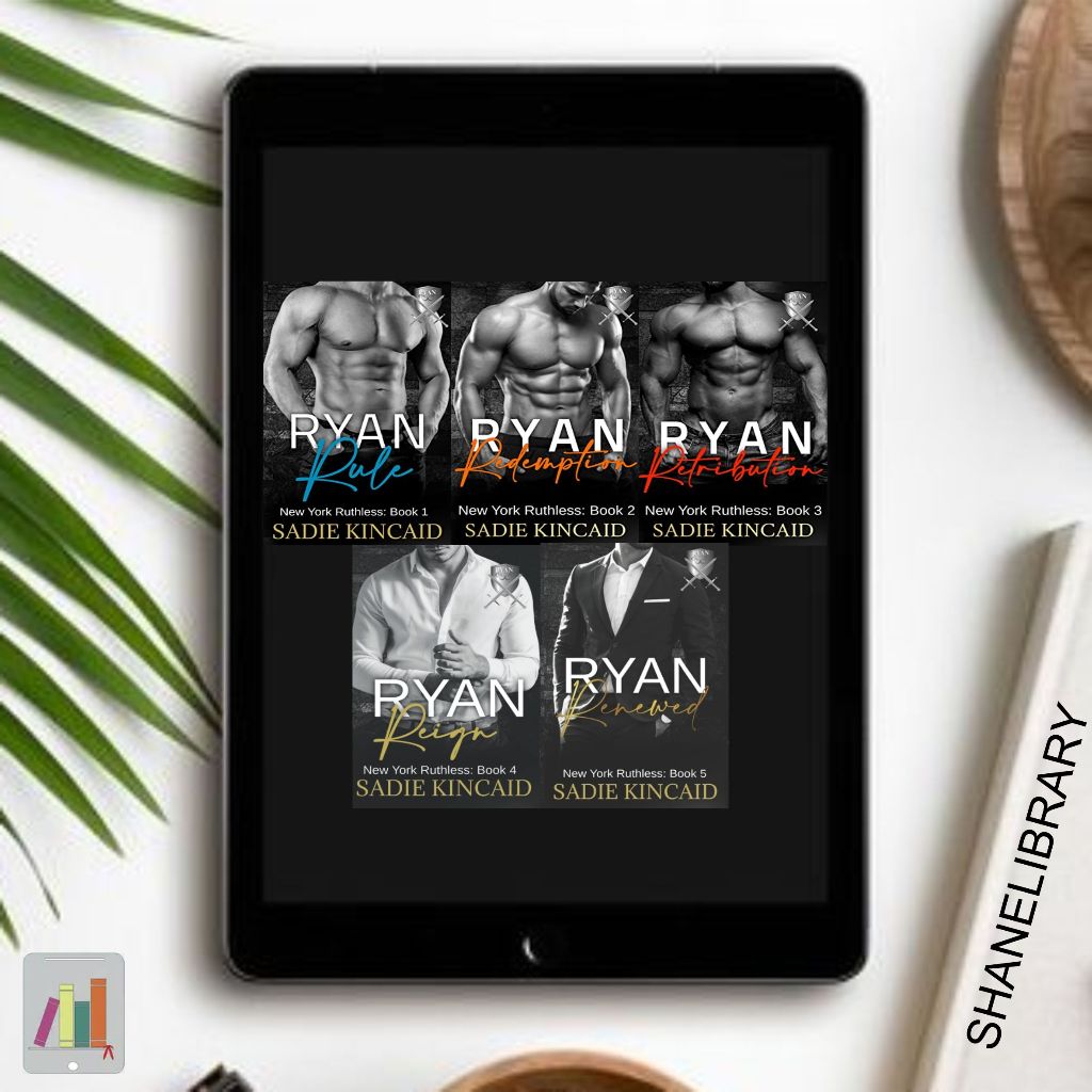 

Ryan Rule, Ryan Redemption, Ryan Retribution, Ryan Reign, Ryan Renewed by Sadie Kincaid