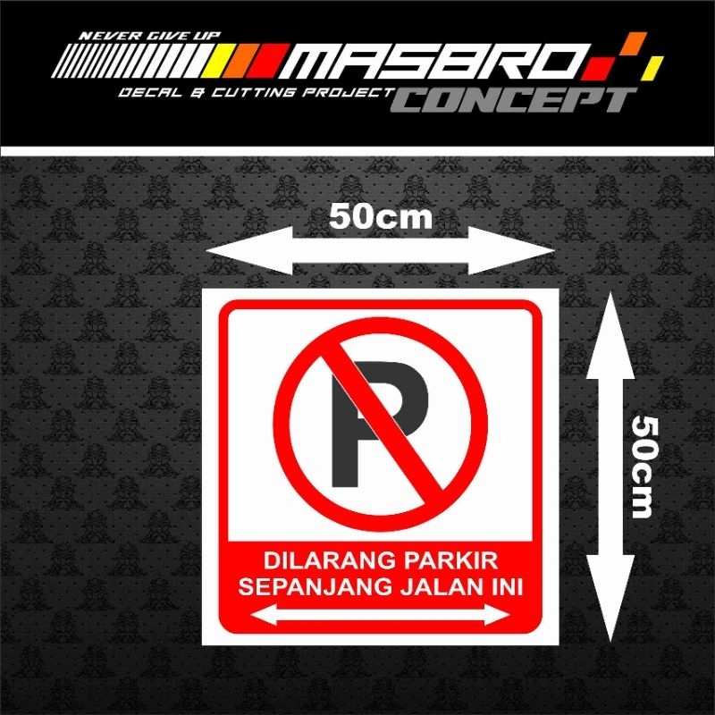 

CUTTING STICKER LOGO DILARANG PARKIR
