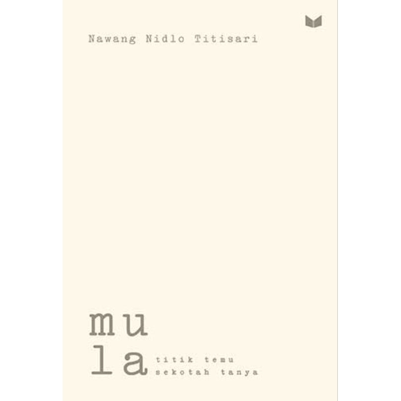 

MULA titik temu sekotah tanya by Nawang Nidlo Titisari - PRELOVED