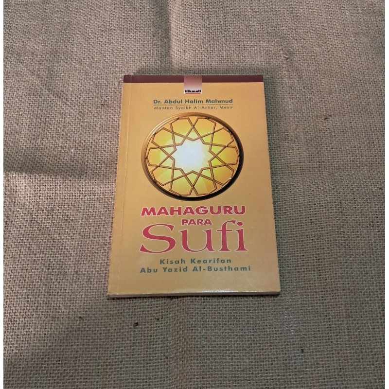 MAHAGURU PARA SUFI KISAH KEARIFAN ABU YAZID AL - BUSTHAMI
