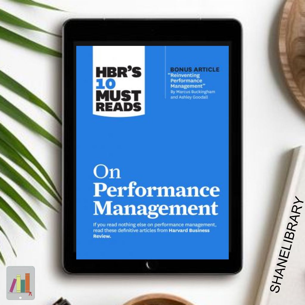 

Harvard Business Review (HBR) 10 Must Reads on Performance Management
