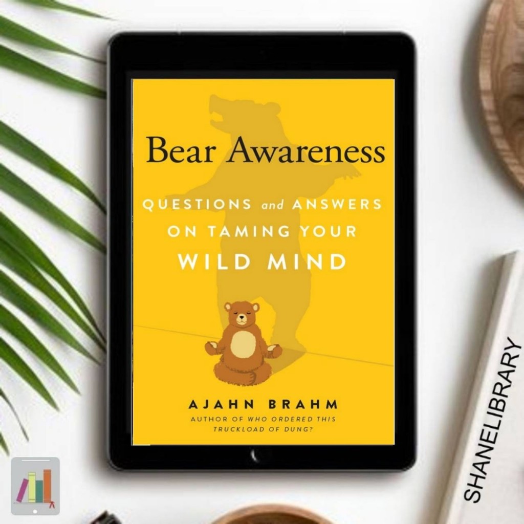 

Bear Awareness by Ajahn Brahm
