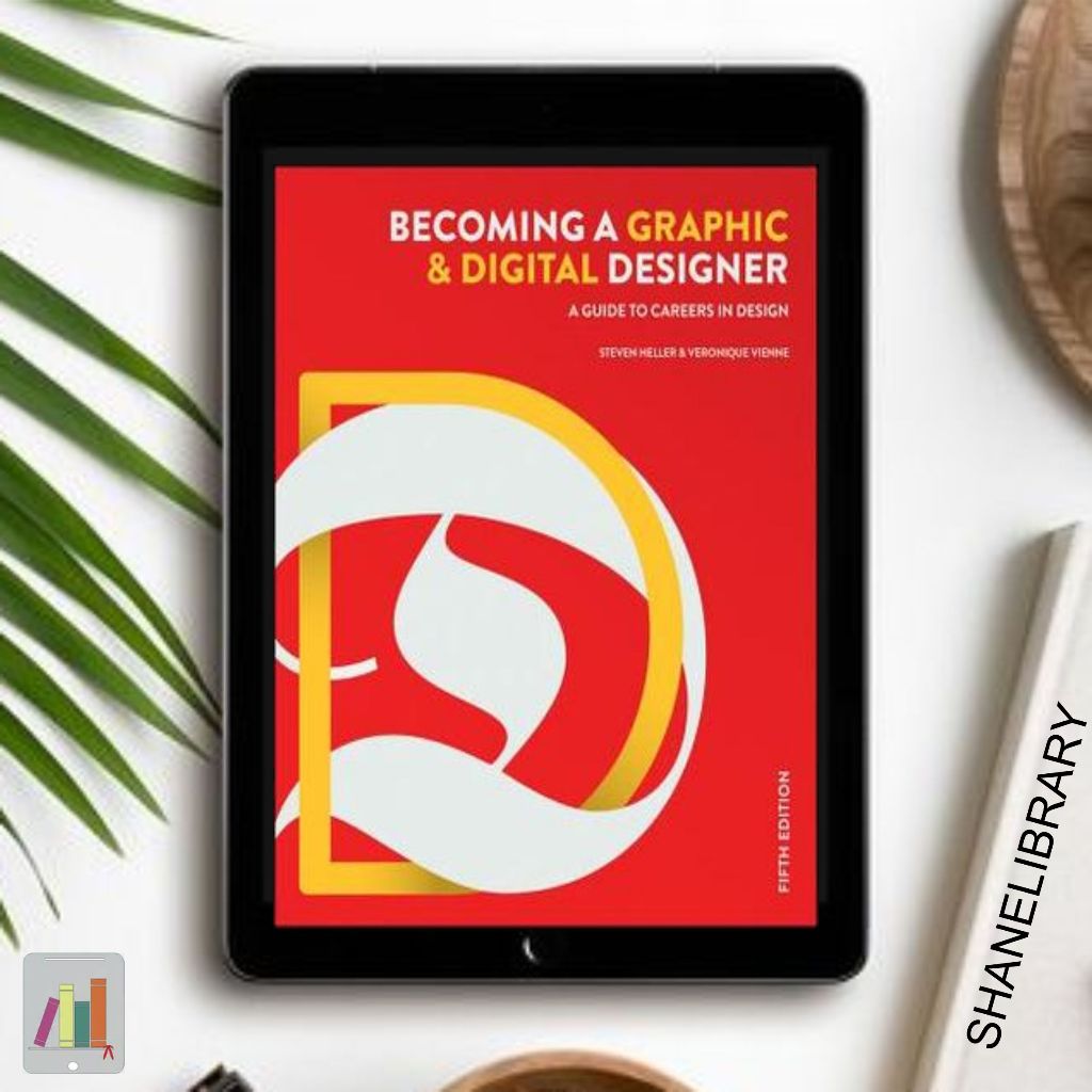 

Becoming a Graphic and Digital Designer by Steven Heller