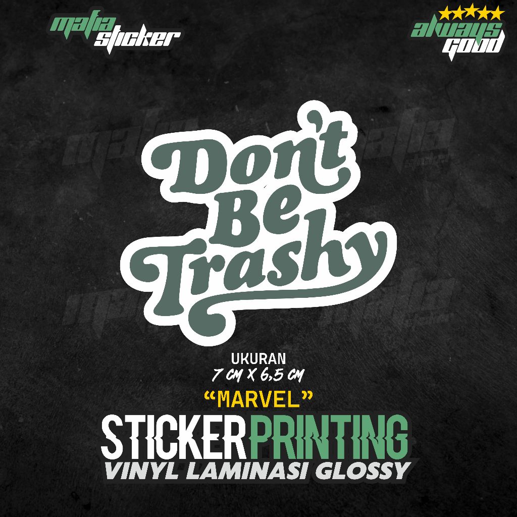 

STICKER/STIKER PRINT CUT DONT BE TRASHY | STIKER SIMPLE LUCU ESTHETIC