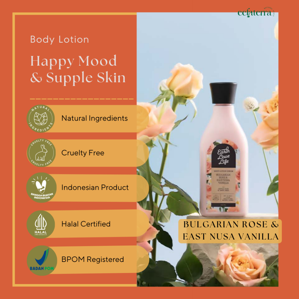 [ECLATERRA] - EARTH LOVE LIFE Bulgarian Rose & East Nusa Vanilla Body Lotion Serum 250 ml | Sweet Fl