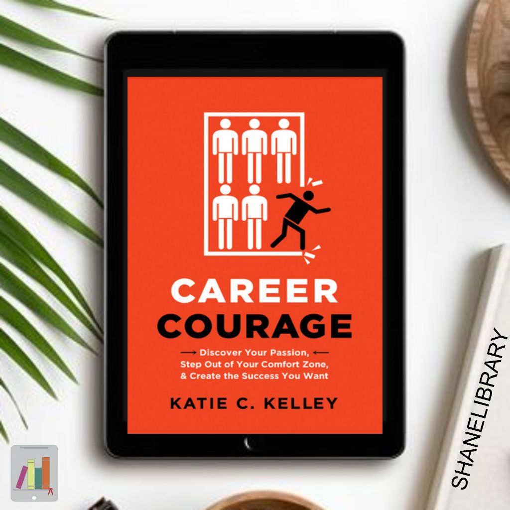 

Career Courage by Katie C. Kelley