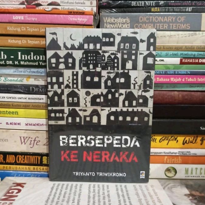 Buku Original BERSEPEDA KE NERAKA TRIYANTO TRIWIKROMO