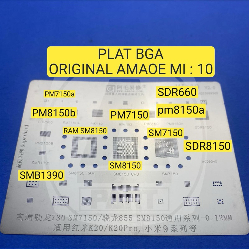 PLAT STENSIL PLAT BGA CETAKAN MI :10  SM7150 SM8150 PM8150B ORIGINAL
