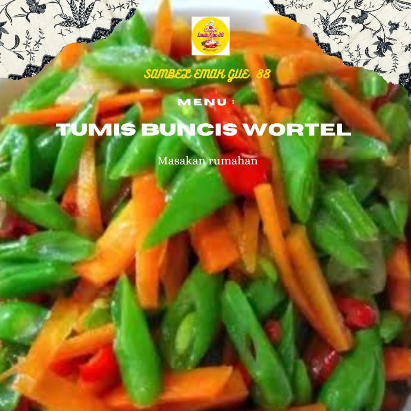 

TUMIS BUNCIS WORTEL/PORSI ( PEDAS BISA REQUEST)