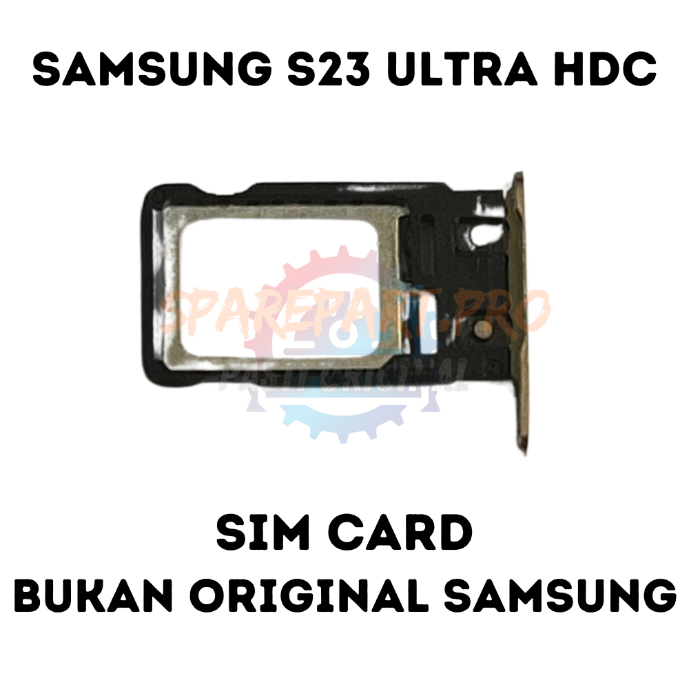 SIM CARD / SLOT KARTU SAMSUNG S23 ULTRA HDC / REPLIKA COPOTAN