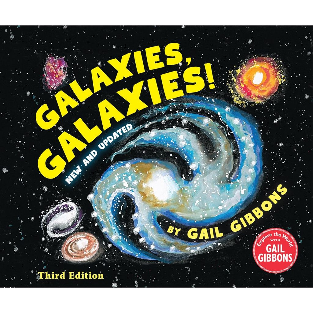 Galaxies, Galaxies  by Gail Gibbons