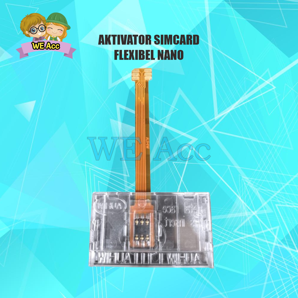 [WE-AC] Aktivator Nano Simcard WIHUA Activator Flexibel Simcard Kartu Chip Modem Aktivator Flexible 