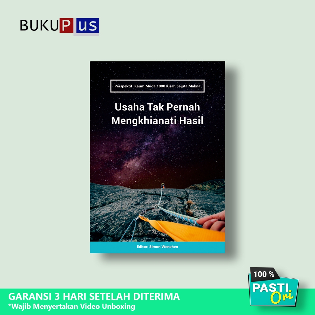 Buku Perspektif Kaum Muda1000 Kisah Sejuta Makna: Usaha Tak Pernah Mengkhianati Hasil - Simon Wenehe