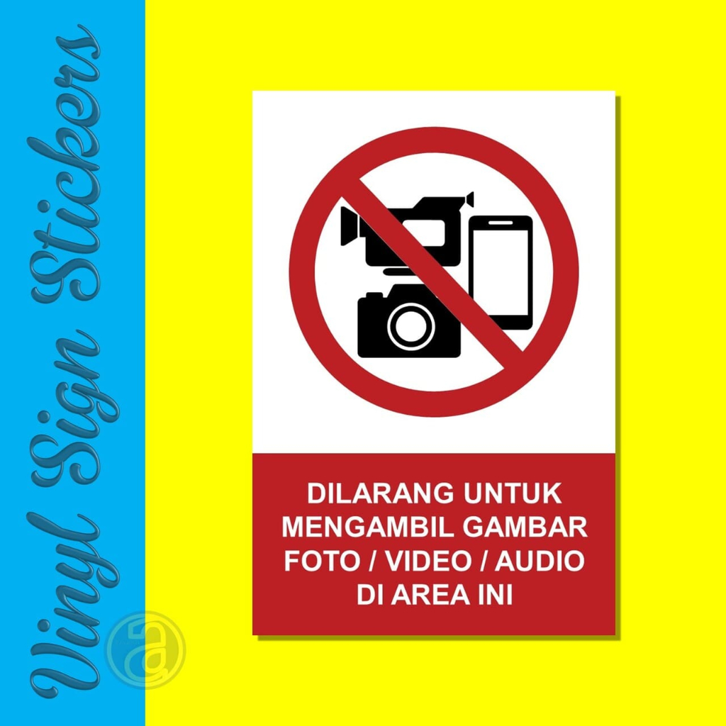 

Stiker Sign Vinyl 20x30 cm - Dilarang Untuk Mengambil Gambar Foto Video Audio Di Area Ini - Sticker