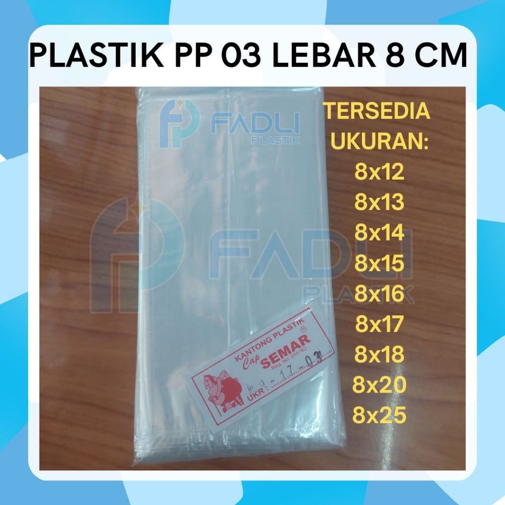 Kantong Plastik PP Tebal 03 Lebar 8 cm ukuran 8x12 8x13 8x14 8x15 8x16 8x17 8x18 8x20 8x25