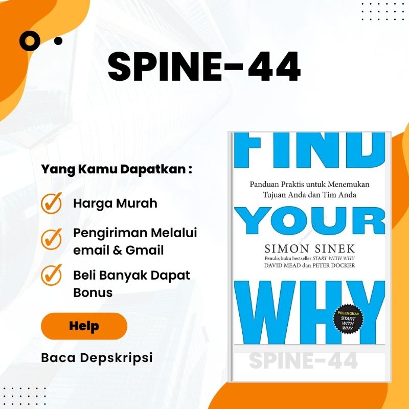 

FIND YOUR WHY PANDUAN PRAKTIS UNTUK MENEMUKAN TUJUAN ANDA DAN TIM ANDA