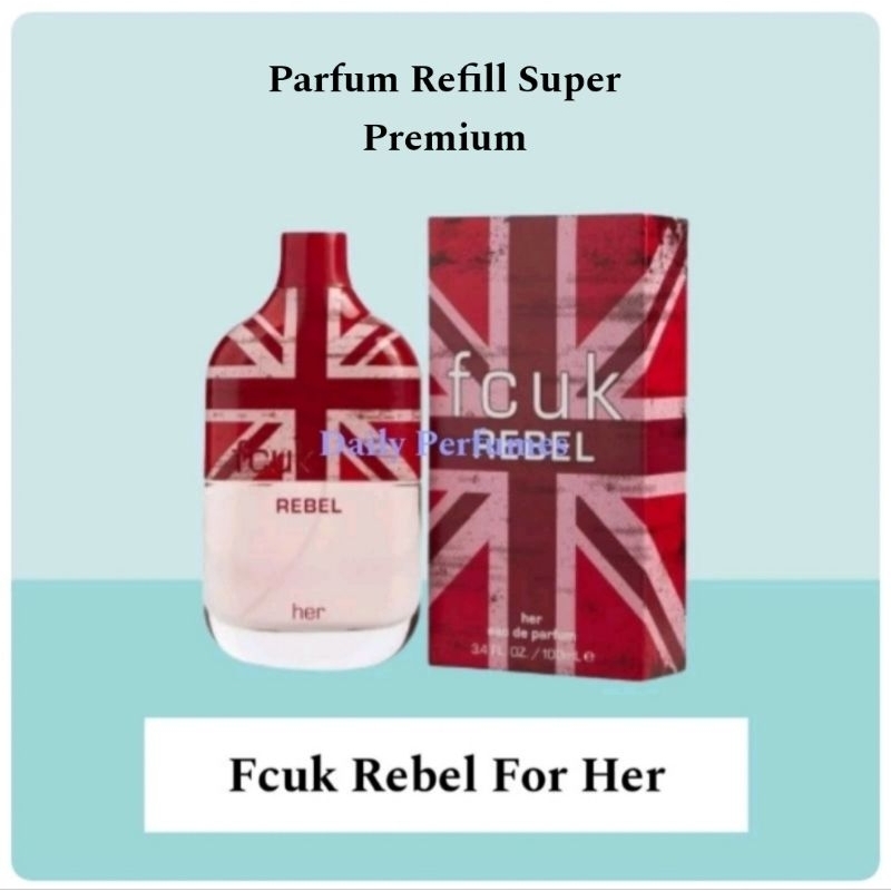 Parfum Refill Fcuk Rebel For Her