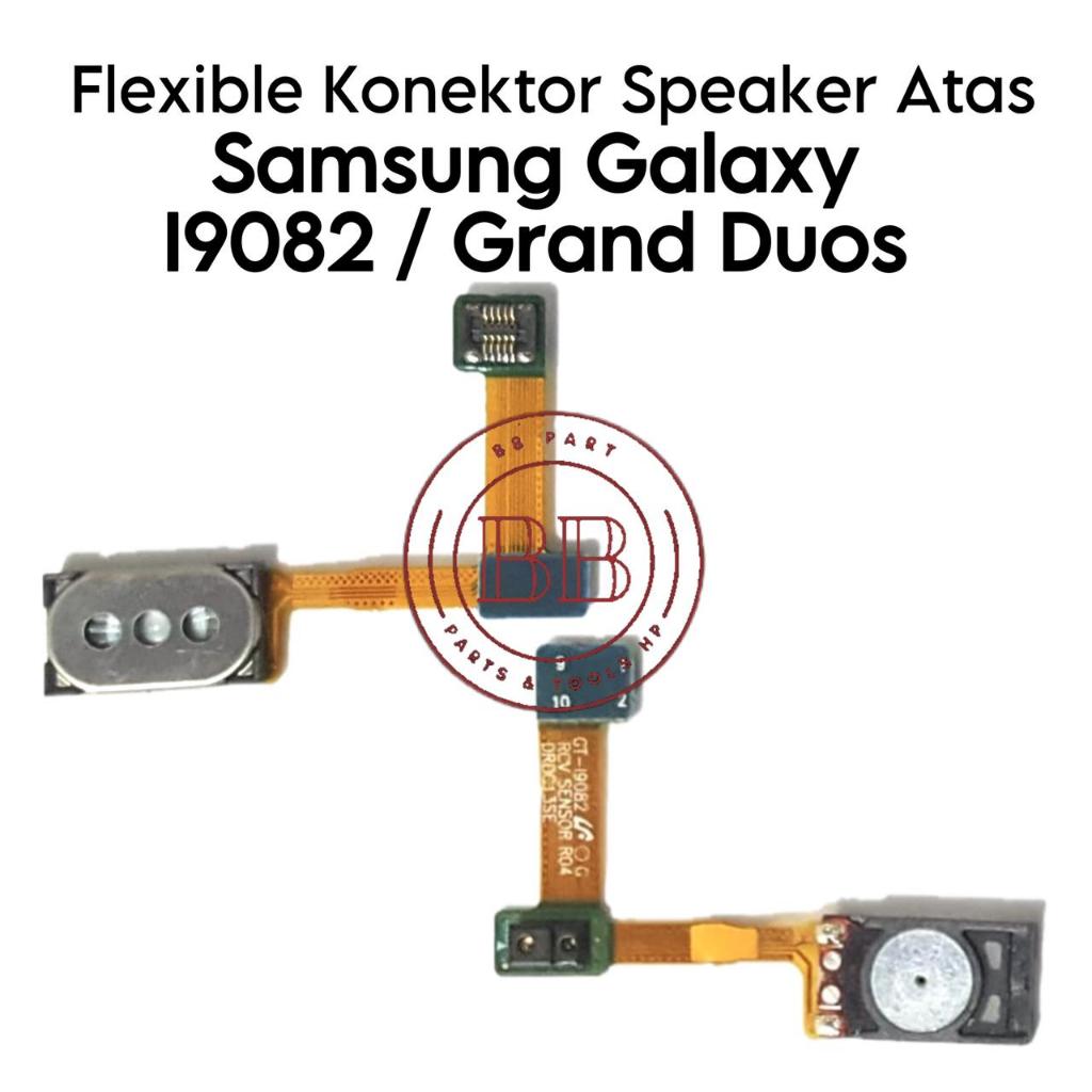 Flexible Connector Konektor Speaker Atas Samsung Galaxy i9082 / Galaxy Grand Duos / GT-I9082 / GT-I9