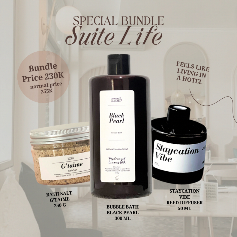 SUITE LIFE SPECIAL BUNDLE Teman Mandi | Bubble Bath Black Pearl Bath Salt G'taime Green Tea Reed Dif