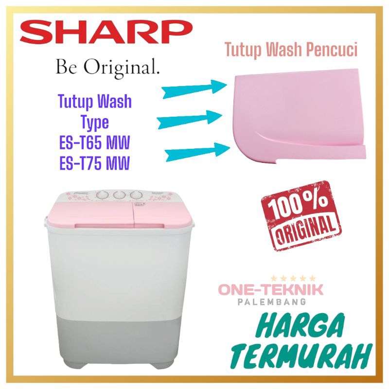 Cover Tutup Wash Pencuci Mesin Cuci Sharp 2 Tabung ORIGINAL EST65MW