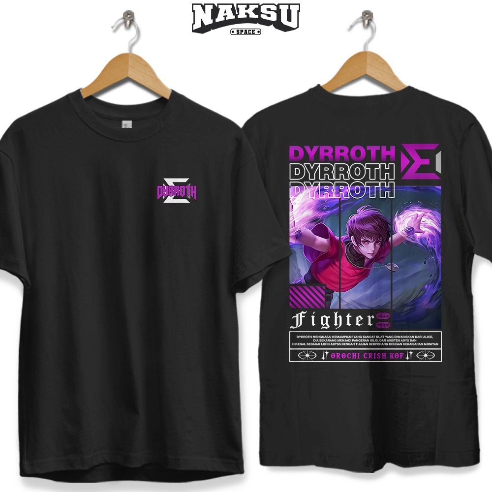 KAOS STREETWEAR MOBILE LEGENDS HERO DYRROTH KOF UNISEX BAJU DISTRO KATUN COMBED 30S