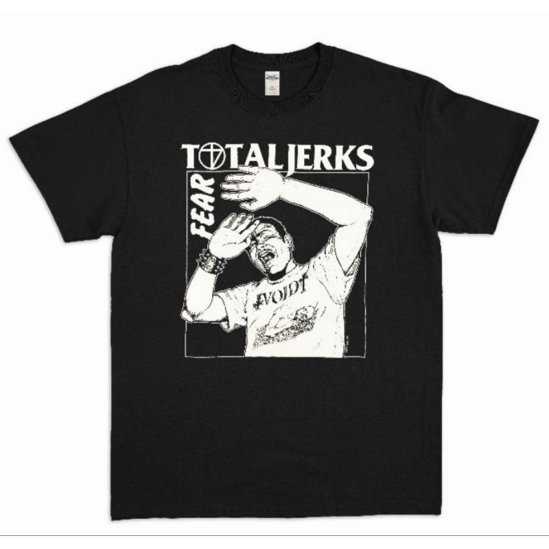 TOTAL JERKS FEAR TSHIRT BLACK