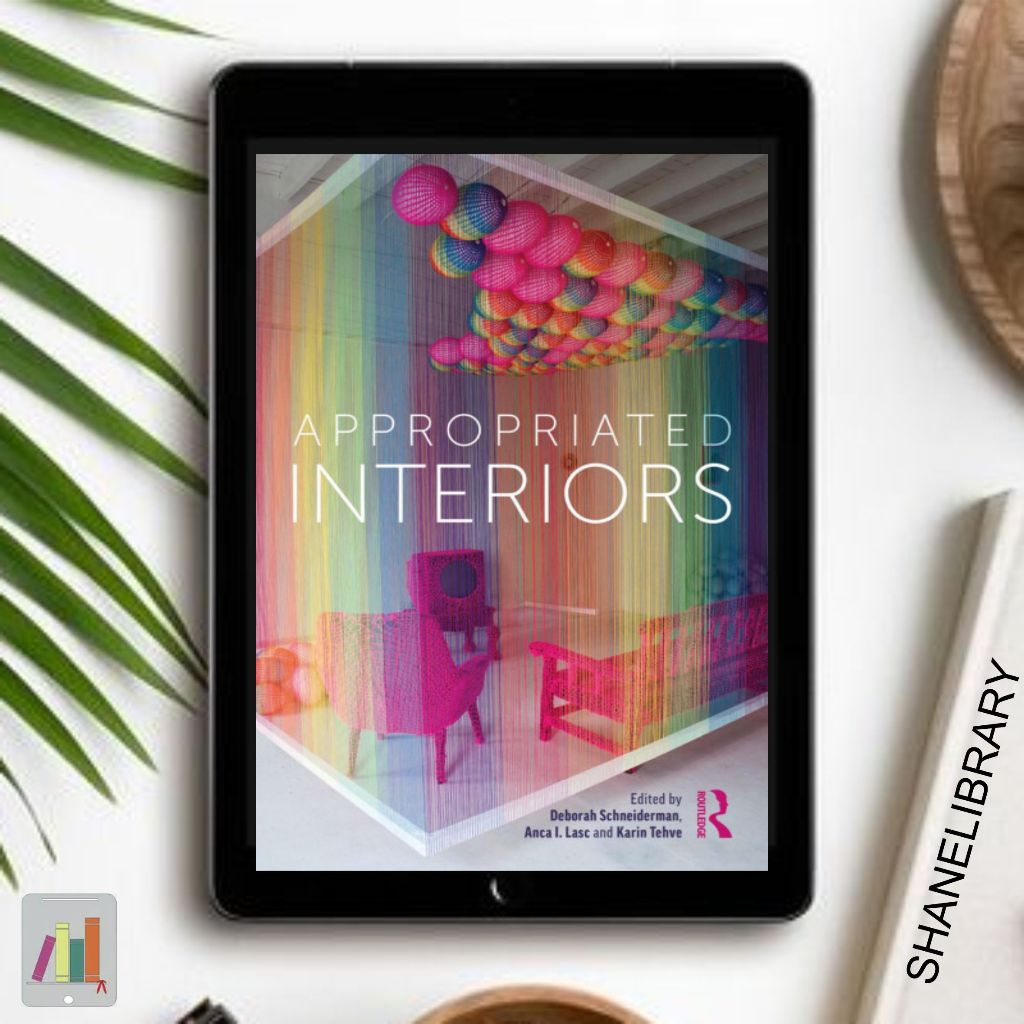 

Appropriated Interiors by Deborah Schneiderman