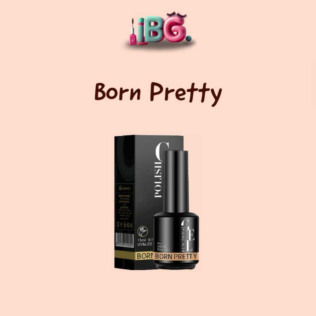 Born Pretty Super Top Coat / Born Pretty Super Base Coat / Born Pretty Gel Remover