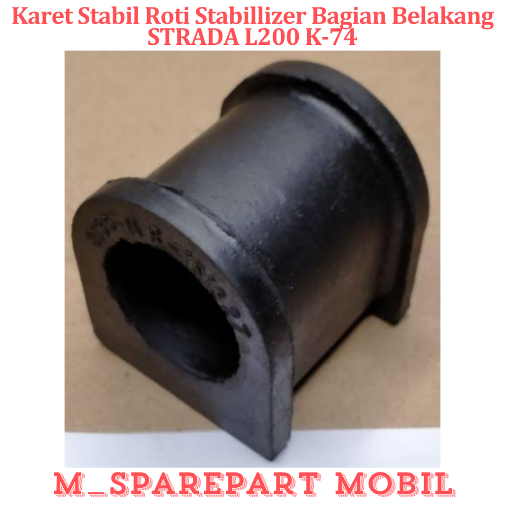 SPAREPART MOBIL PREMIUM Karet Stabil Roti Stabillizer Bagian Belakang STRADA L200 K-74