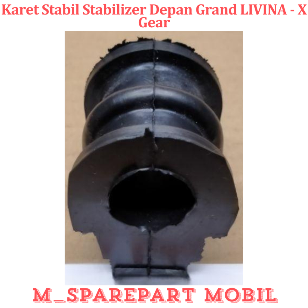 Karet Stabil Stabilizer Depan Grand LIVINA - X Gear  SPAREPART MOBIL