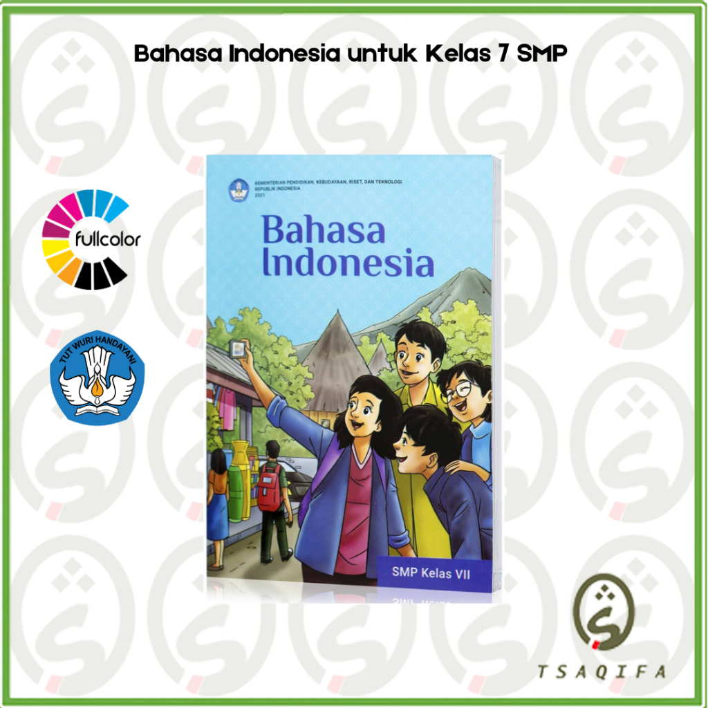 Buku Siswa BAHASA INDONESIA KELAS 7 SMP Kurikulum Merdeka SMP Buku Bahasa Indonesia Kelas 7 SMP