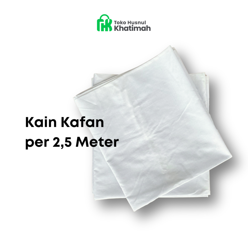 (per 2.5 meter) Kain Kafan Lembaran - Kain Kafan Untuk Jenazah Laki-Laki Perempuan Ikhwan Akhwat