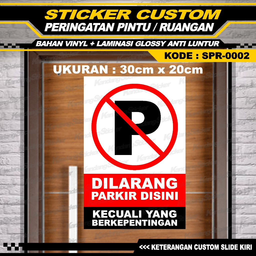 STIKER DILARANG PARKIR DISINI KECUALI YANG BERKEPENTINGAN STIKER SIGNAGE STICKER PARKIR STIKER JANGA