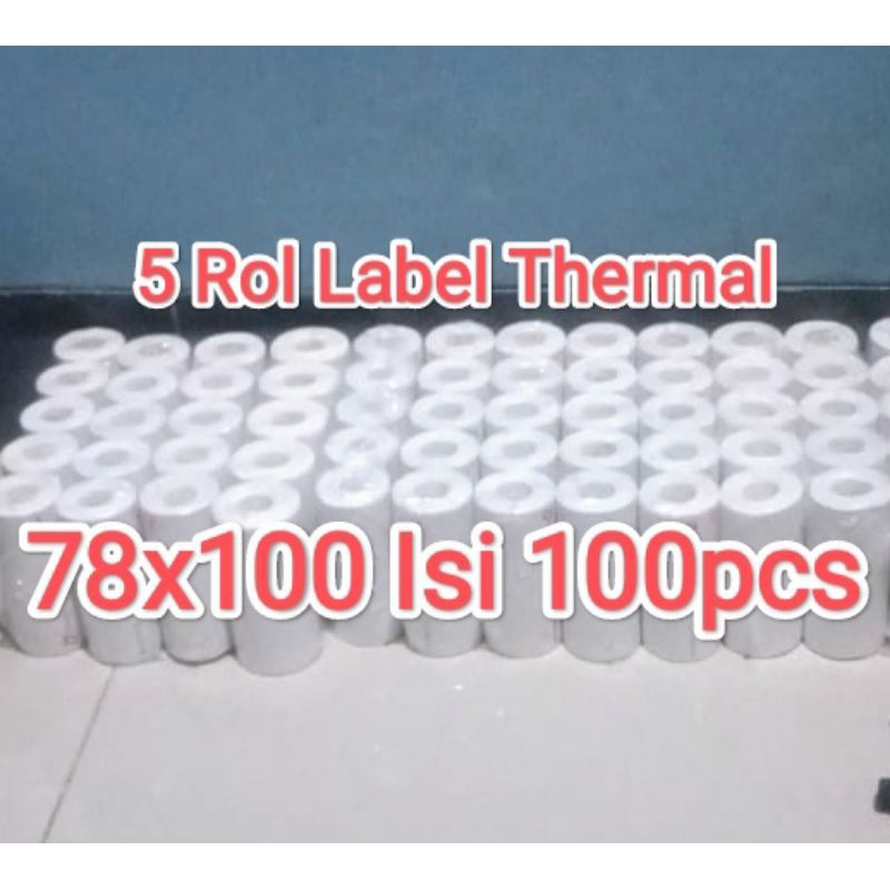 

5 ROLL LABEL THERMAL 78x100MM ISI 100PCS