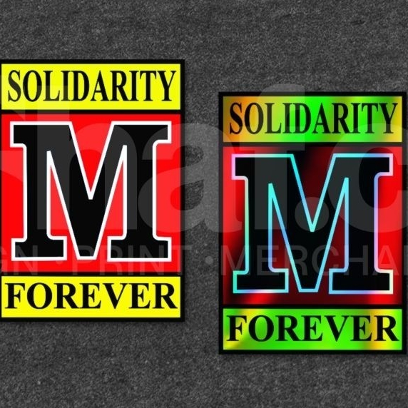 

STICKER M SOLIDARITY FOREVER KEREN Teknik MEsin