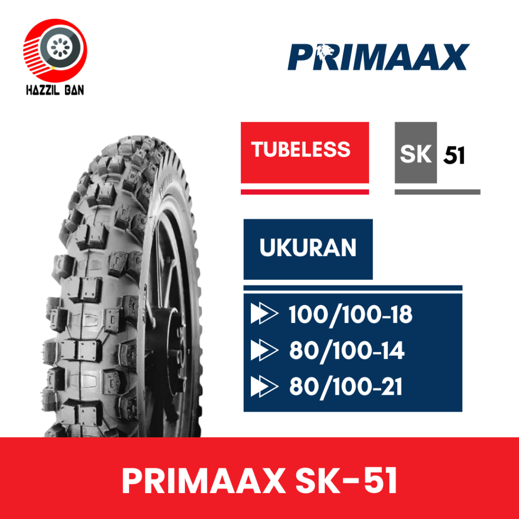 Ban motor Primaax SK-51 Godzilla  Ring 14, 18, 21 ukuran ( 80/100-14 | 100/100-18 | 80/100-21) Ban T