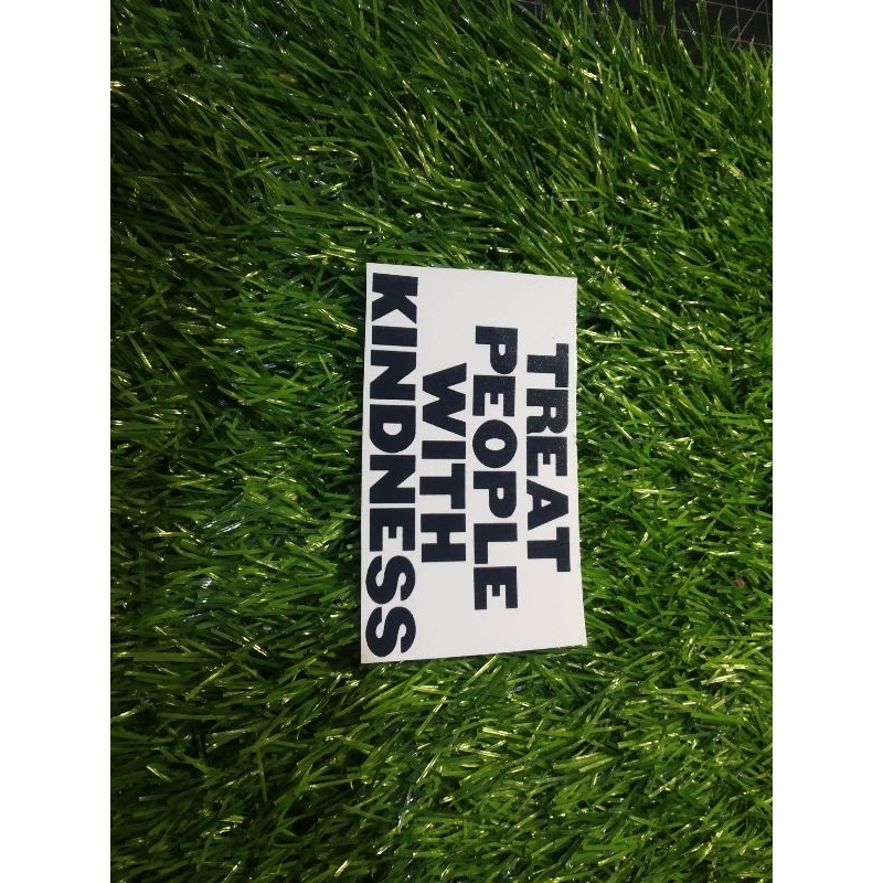 

print stiker treat people with kindness