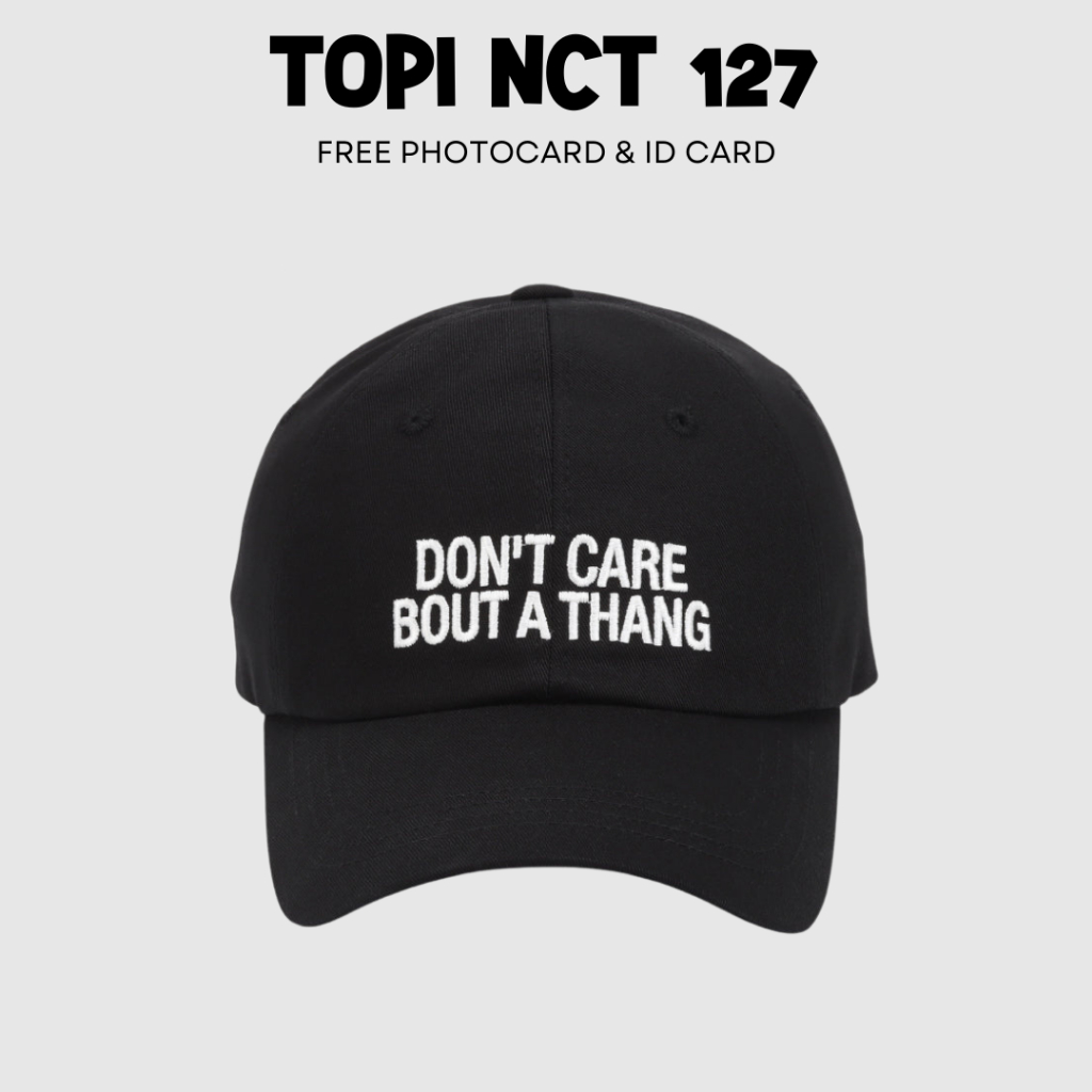 TOPI DON'T CARE BUT A THANG NCT 127  - FREE PHOTOCARD - ID CARD - PACKAGING WITH BOX