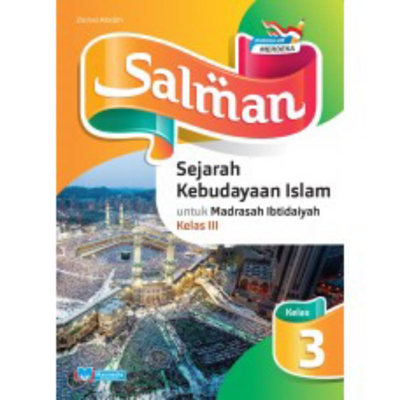 

SALMAN SEJARAH KEBUDAYAAN ISLAM UNTUK MI KELAS III, IV, V ,VI KURIKULUM MERDEKA MASMEDIA
