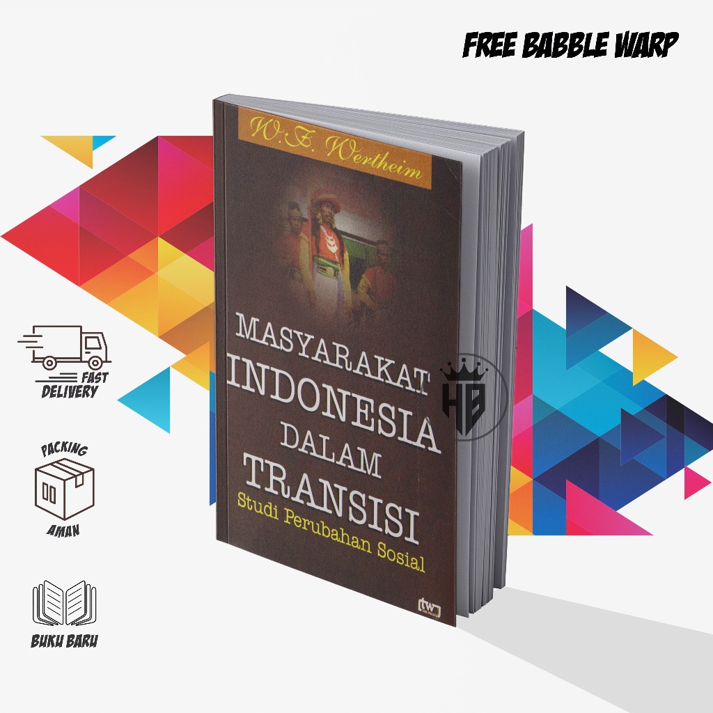 MASYARAKAT INDONESIA DALAM TRANSISI STUDI PERUBAHAN SOSIAL - W.F WERTHEIM