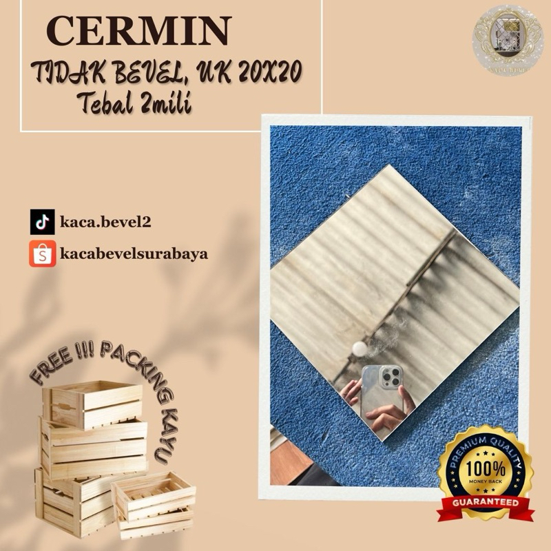 Kaca cermin bevel ukuran 20x20 Tebal 2mili TIDAK BEVEL. FREE PACKING KAYU,PACKING FOAM DAN DOUBLE TA