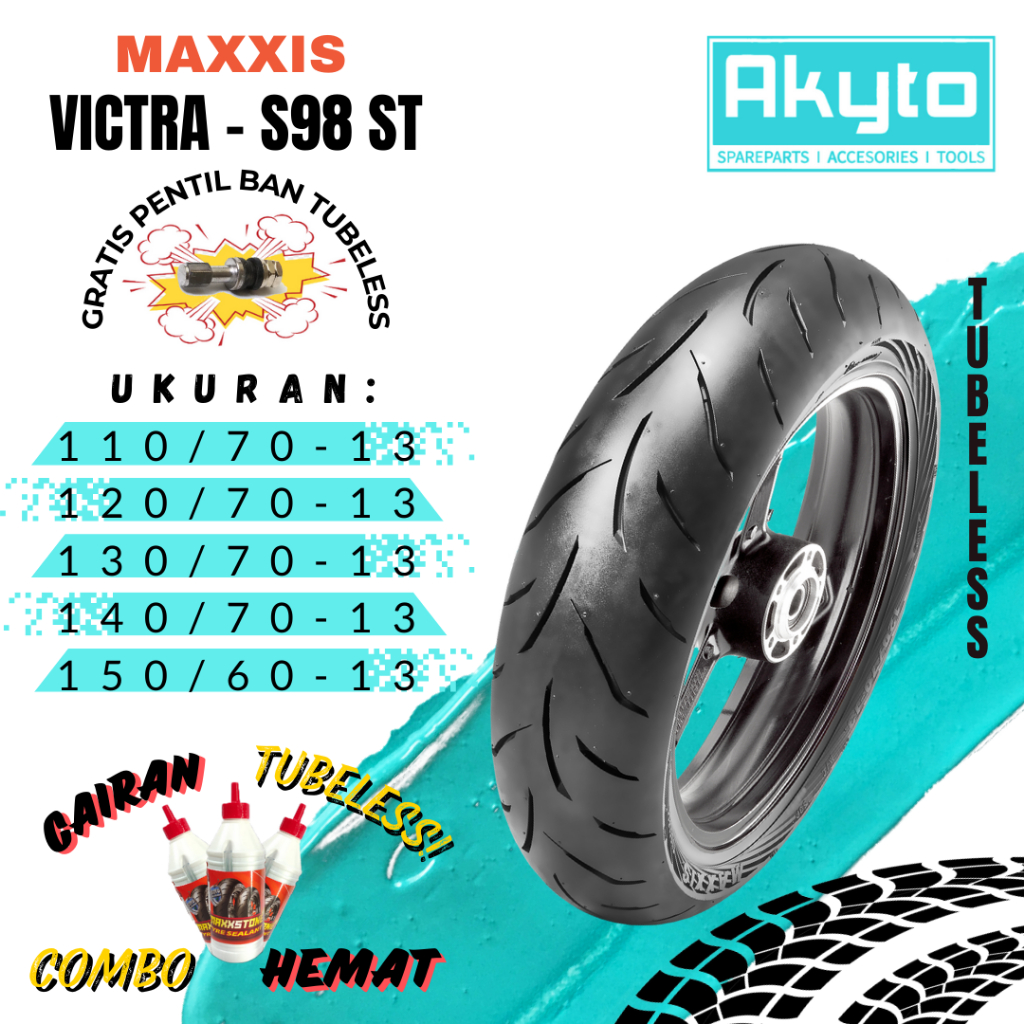 BAN MAXXIS VICTRA S98 ST TUBELESS BAN MOTOR RING 13 FREE PENTIL (110/70-13 , 120/70-13 , 130/70 - 13