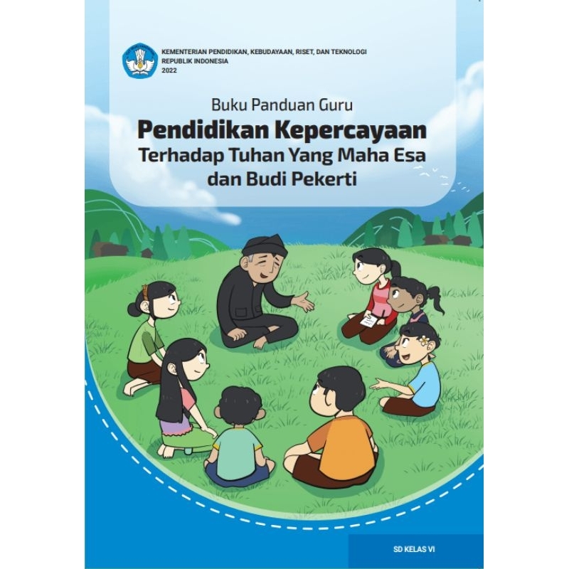 

BUKU PANDUAN GURU PENDIDIKAN KEPERCAYAAN TERHADAP TUHAN YANG MAHA ESA DAN BUDI PEKERTI KELAS 6SD