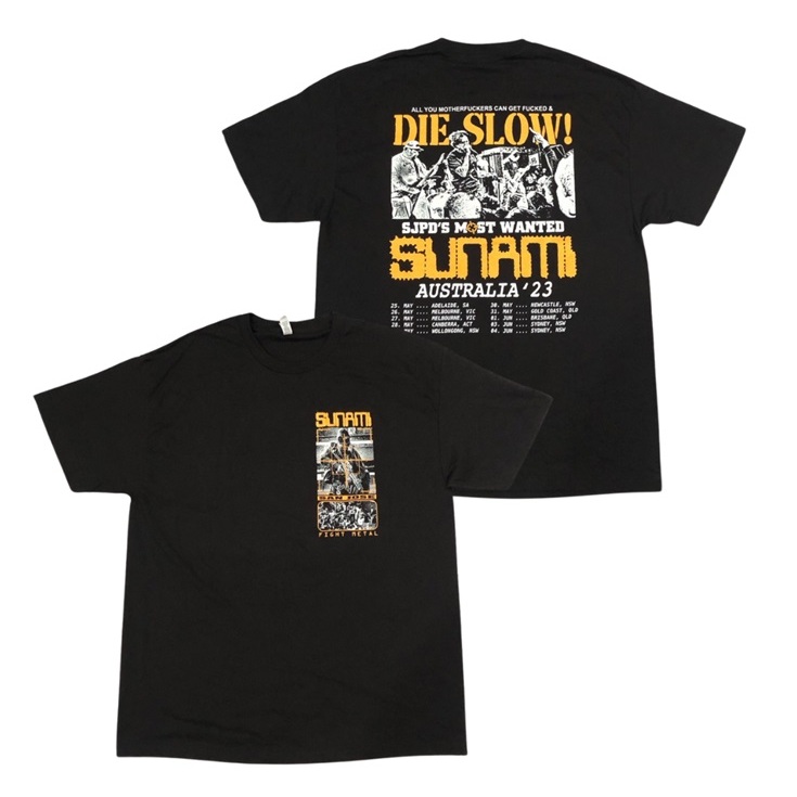 SUNAMI DIE SLOW T SHIRT