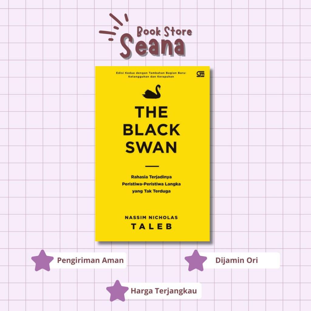 The Black Swan: Rahasia Terjadinya Peristiwa-Peristiwa Langka yang Tak Terduga - Seana Book