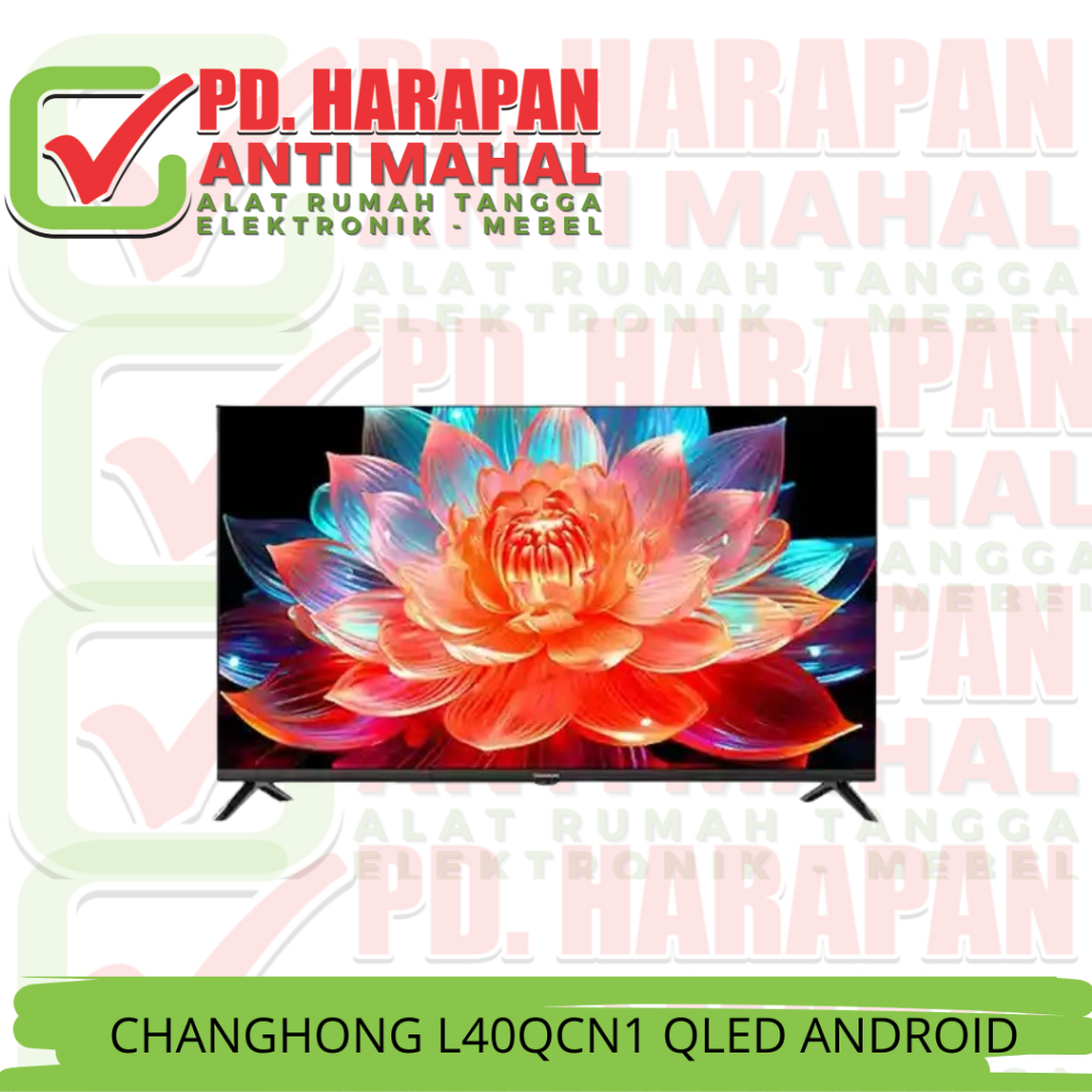 CHANGHONG L32QCN1 QLED (LED 32")*/CHANGHONG L40QCN1 QLED ANDROID (LED 40" QLED)*/CHANGHONG L43QCN1 Q