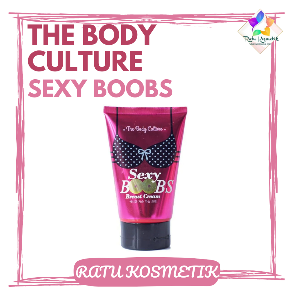 ❤ RATU ❤ Sexy Boobs The Body Culture | Lotion Pembesar & Pengencang Payudara (✔️BPOM)
