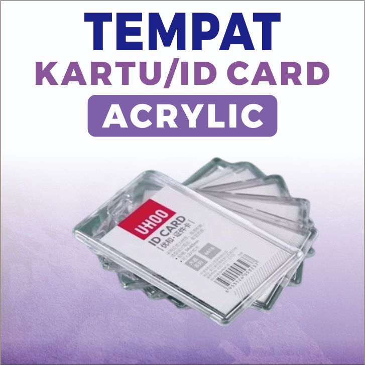 

TEMPAT KARTU/ID CARD AKRILIK BISA SATUAN