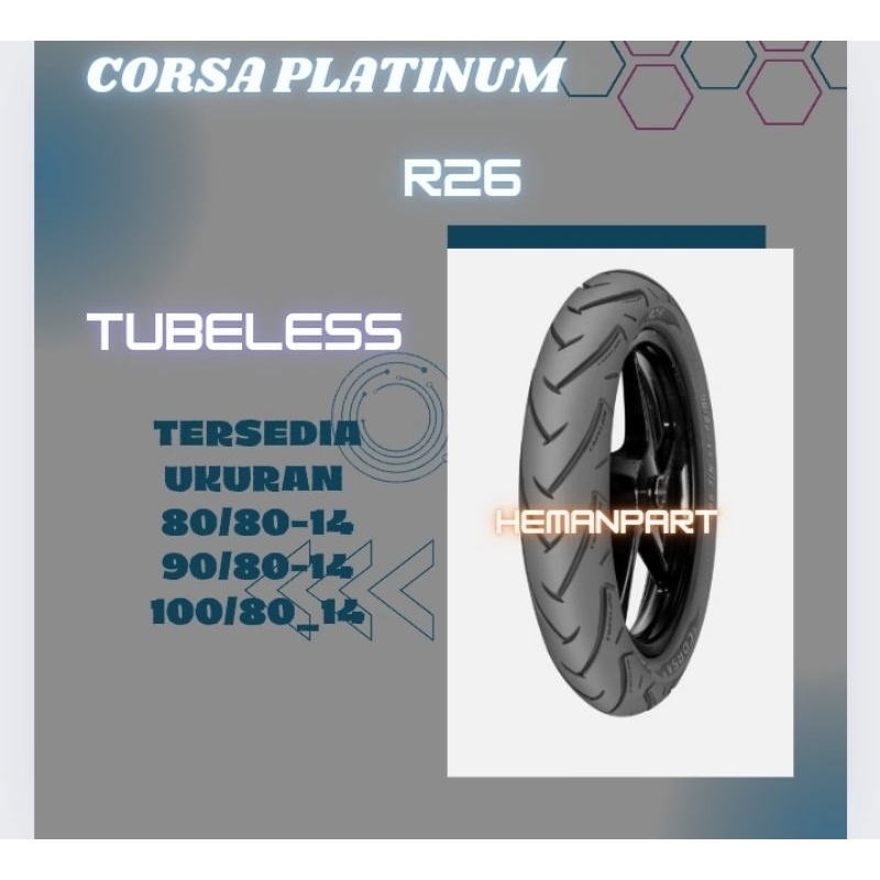 BAN CORSA PLATINUM R26 TUBELESS RING14 UNTUK MOTOR MATIC