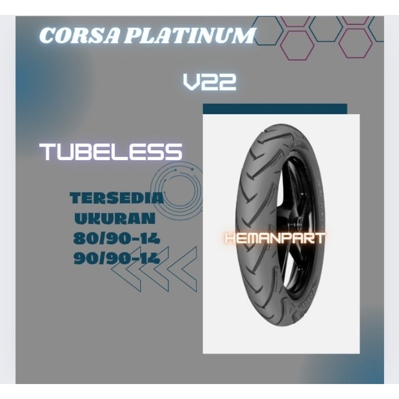 BAN CORSA PLATINUM V22 TUBELESS RING 14 BUAT MOTOR BEAT VARIO LEXI XRIDE BISA PAKAI